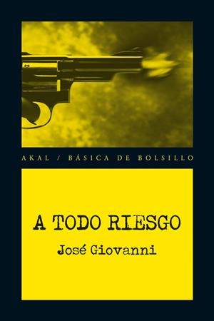 A TODO RIESGO | 9788446037903 | GIOVANNI, JOSÉ, | Llibreria La Font de Mimir - Llibreria online Barcelona - Comprar llibres català i castellà