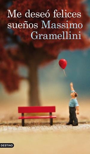 ME DESEO FELICES SUEÑOS | 9788423328987 | MASSIMO GRAMELLINI | Llibreria La Font de Mimir - Llibreria online Barcelona - Comprar llibres català i castellà