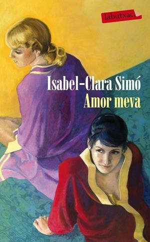 AMOR MEVA | 9788499306858 | SIMÓ, ISABEL-CLARA | Llibreria La Font de Mimir - Llibreria online Barcelona - Comprar llibres català i castellà