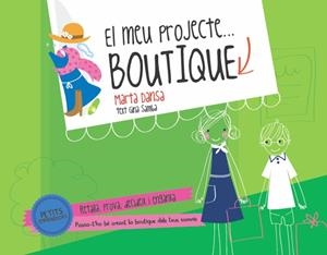 PETITS EMPRENEDORS. BOUTIQUE | 9788415853121 | DANSA, MARTA | Llibreria La Font de Mimir - Llibreria online Barcelona - Comprar llibres català i castellà