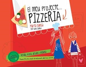 PETITS EMPRENEDORS. PIZZERIA | 9788415853138 | DANSA, MARTA | Llibreria La Font de Mimir - Llibreria online Barcelona - Comprar llibres català i castellà