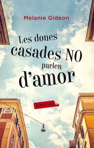 LES DONES CASADES NO PARLEN D'AMOR | 9788499307015 | GIDEON, MELANIE | Llibreria La Font de Mimir - Llibreria online Barcelona - Comprar llibres català i castellà