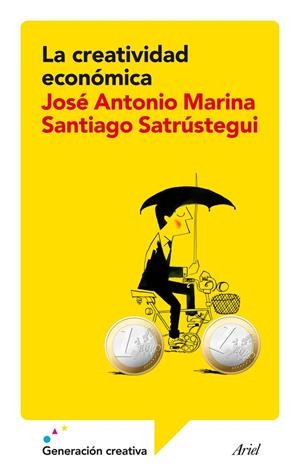 LA CREATIVIDAD ECONÓMICA | 9788434409385 | MARINA, JOSÉ ANTONIO | Llibreria La Font de Mimir - Llibreria online Barcelona - Comprar llibres català i castellà
