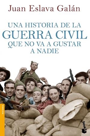 UNA HISTORIA DE LA GUERRA CIVIL QUE NO VA A GUSTAR | 9788408114635 | JUAN ESLAVA GALAN | Llibreria La Font de Mimir - Llibreria online Barcelona - Comprar llibres català i castellà