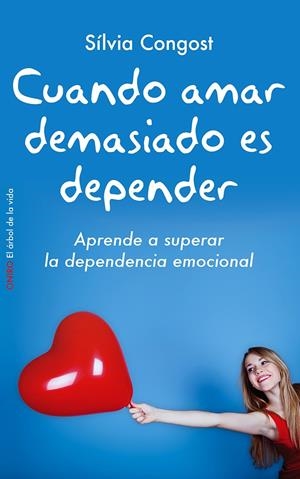 CUANDO AMAR DEMASIADO ES DEPENDER | 9788497546751 | CONGOST PROVENSAL, SILVIA | Llibreria La Font de Mimir - Llibreria online Barcelona - Comprar llibres català i castellà