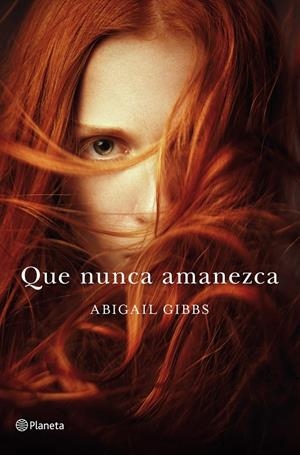 QUE NUNCA AMANEZCA | 9788408115359 | ABIGAIL GIBBS | Llibreria La Font de Mimir - Llibreria online Barcelona - Comprar llibres català i castellà