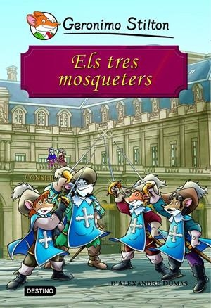 ELS TRES MOSQUETERS | 9788415790518 | STILTON, GERONIMO | Llibreria La Font de Mimir - Llibreria online Barcelona - Comprar llibres català i castellà