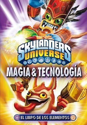 SKYLANDERS. LIBRO ELEMENTOS. MAGIA Y TECNOLOGIA | 9788408112464 | SKYLANDERS | Llibreria La Font de Mimir - Llibreria online Barcelona - Comprar llibres català i castellà