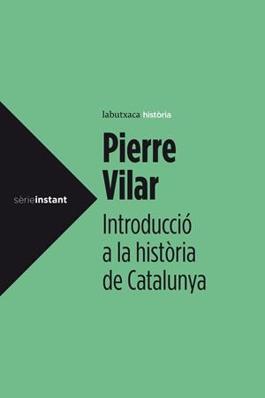 INTRODUCCIÓ A LA HISTÒRIA DE CATALUNYA | 9788499307008 | VILAR, PIERRE | Llibreria La Font de Mimir - Llibreria online Barcelona - Comprar llibres català i castellà