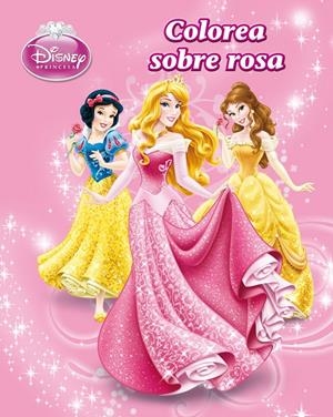 PRINCESAS. COLOREA S/ROSA | 9788499514277 | DISNEY | Llibreria La Font de Mimir - Llibreria online Barcelona - Comprar llibres català i castellà