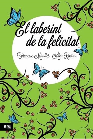 EL LABERINT DE LA FELICITAT | 9788415642336 | MIRALLES CONTIJOCH, FRANCESC / ROVIRA CELMA, ÀLEX | Llibreria La Font de Mimir - Llibreria online Barcelona - Comprar llibres català i castellà