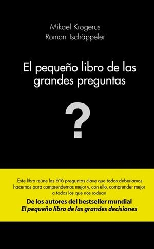 EL PEQUEÑO LIBRO DE LAS GRANDES PREGUNTAS | 9788415320982 | KROGERUS, MIKAEL / TSCHÄPPELER, ROMAN | Llibreria La Font de Mimir - Llibreria online Barcelona - Comprar llibres català i castellà