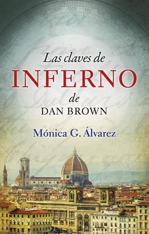 LAS CLAVES DE INFERNO DE DAN BROWN | 9788448011932 | MONICA G. ALVAREZ | Llibreria La Font de Mimir - Llibreria online Barcelona - Comprar llibres català i castellà