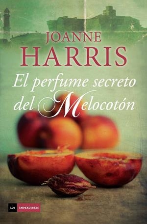 EL PERFUME SECRETO DEL MELOCOTÓN | 9788415355830 | JOANNE HARRIS | Llibreria La Font de Mimir - Llibreria online Barcelona - Comprar llibres català i castellà