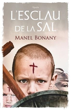 L'ESCLAU DE LA SAL | 9788415645214 | MANEL BONANY | Llibreria La Font de Mimir - Llibreria online Barcelona - Comprar llibres català i castellà