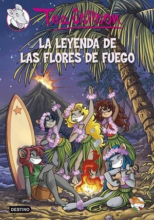 TS15. LA LEYENDA DE LAS FLORES DE FUEGO | 9788408115847 | TEA STILTON | Llibreria La Font de Mimir - Llibreria online Barcelona - Comprar llibres català i castellà