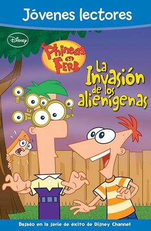 PHINEAS Y FERB. LA INVASIÓN DE LOS ALIENÍGENAS | 9788499514949 | DISNEY | Llibreria La Font de Mimir - Llibreria online Barcelona - Comprar llibres català i castellà