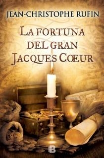 FORTUNA DEL GRAN JACQUES COEUR,LA | 9788466653718 | RUFIN, JEAN CHRISTOPHE | Llibreria La Font de Mimir - Llibreria online Barcelona - Comprar llibres català i castellà