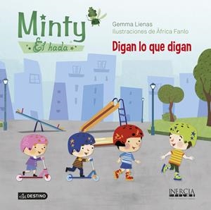 MINTY, EL HADA. DIGAN LO QUE DIGAN | 9788408119357 | LIENAS MASSOT, GEMMA | Llibreria La Font de Mimir - Llibreria online Barcelona - Comprar llibres català i castellà