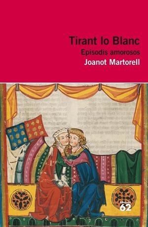 TIRANT LO BLANC. EPISODIS AMOROSOS | 9788415192855 | MARTORELL, JOANOT | Llibreria La Font de Mimir - Llibreria online Barcelona - Comprar llibres català i castellà