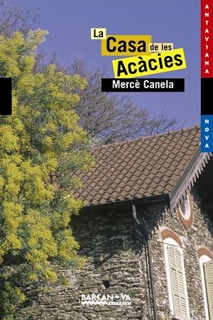 CASA DE LES ACACIES, LA | 9788448919412 | CANELA, MERCE | Llibreria La Font de Mimir - Llibreria online Barcelona - Comprar llibres català i castellà