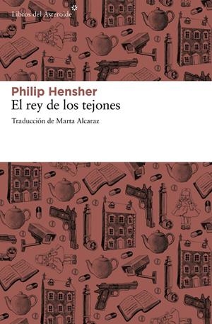 EL REY DE LOS TEJONES | 9788415625308 | HENSHER, PHILIP | Llibreria La Font de Mimir - Llibreria online Barcelona - Comprar llibres català i castellà