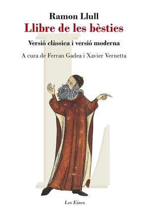 LLIBRE DE LES BÈSTIES | 9788415192510 | RAMON LLULL/FERRAN GADEA GAMBUS/VERNETTA, XAVIER | Llibreria La Font de Mimir - Llibreria online Barcelona - Comprar llibres català i castellà