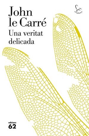 UNA VERITAT DELICADA | 9788429771787 | LE CARRE, JOHN | Llibreria La Font de Mimir - Llibreria online Barcelona - Comprar llibres català i castellà