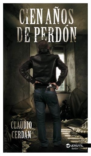 CIEN AÑOS DE PERDON | 9788492929917 | CLAUDIO CERDÁN | Llibreria La Font de Mimir - Llibreria online Barcelona - Comprar llibres català i castellà