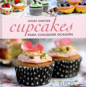 CUPCAKES PARA CUALQUIER OCASIÓN | 9788484233985 | SWEETSER, WENDY | Llibreria La Font de Mimir - Llibreria online Barcelona - Comprar llibres català i castellà
