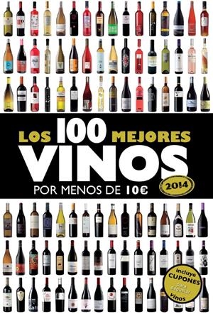 LOS 100 MEJORES VINOS POR MENOS DE 10 ¤ 2014 | 9788408119814 | ALICIA ESTRADA ALONSO | Llibreria La Font de Mimir - Llibreria online Barcelona - Comprar llibres català i castellà