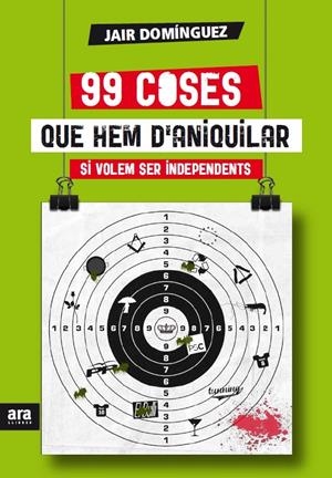 99 COSES QUE HEM D'ELIMINAR SI VOLEM SER INDEPENDENTS | 9788415642442 | DOMINGUEZ, JAIR | Llibreria La Font de Mimir - Llibreria online Barcelona - Comprar llibres català i castellà