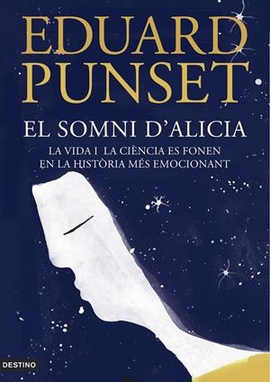 EL SOMNI D'ALICIA | 9788497102414 | PUNSET, EDUARD | Llibreria La Font de Mimir - Llibreria online Barcelona - Comprar llibres català i castellà