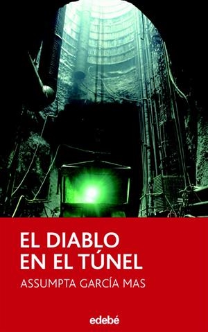 DIABLO EN EL TUNEL | 9788423676491 | GARCIA MAS, ASSUMPTA | Llibreria La Font de Mimir - Llibreria online Barcelona - Comprar llibres català i castellà