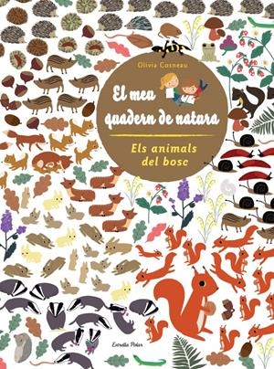 EL MEU QUADERN DE NATURA. ELS ANIMALS DEL BOSC | 9788415853299 | DIVERSOS AUTORS | Llibreria La Font de Mimir - Llibreria online Barcelona - Comprar llibres català i castellà