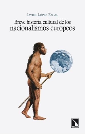 BREVE HISTORIA CULTURAL DE LOS NACIONALISMOS EUROPEOS | 9788483198537 | JAVIER LÓPEZ FACAL | Llibreria La Font de Mimir - Llibreria online Barcelona - Comprar llibres català i castellà