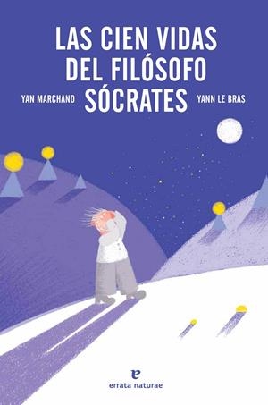 LAS CIEN VIDAS DEL FILÓSOFO SÓCRATES | 9788415217596 | MARCHAND, YAN | Llibreria La Font de Mimir - Llibreria online Barcelona - Comprar llibres català i castellà