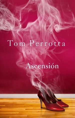ASCENSIÓN | 9788415709541 | TOM PERROTTA | Llibreria La Font de Mimir - Llibreria online Barcelona - Comprar llibres català i castellà