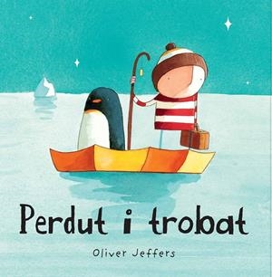 PERDUT I TROBAT | 9788493793814 | JEFFERS, OLIVER | Llibreria La Font de Mimir - Llibreria online Barcelona - Comprar llibres català i castellà