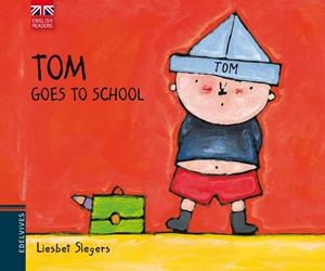 TOM GOES TO SCHOOL | 9788426390776 | LIESBET SLEGERS | Llibreria La Font de Mimir - Llibreria online Barcelona - Comprar llibres català i castellà