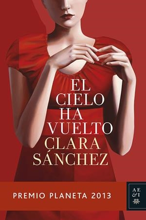 EL CIELO HA VUELTO | 9788408119944 | CLARA SANCHEZ | Llibreria La Font de Mimir - Llibreria online Barcelona - Comprar llibres català i castellà
