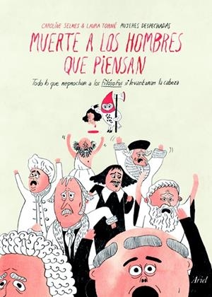MUERTE A LOS HOMBRES QUE PIENSAN | 9788434412163 | SELMES, CAROLINA/ TORNE, LAURA | Llibreria La Font de Mimir - Llibreria online Barcelona - Comprar llibres català i castellà