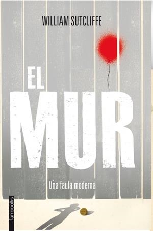 EL MUR | 9788415745198 | SUTCLIFFE, WILLIAM | Llibreria La Font de Mimir - Llibreria online Barcelona - Comprar llibres català i castellà