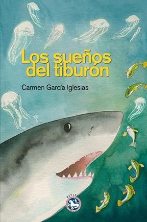 LOS SUEÑOS DEL TIBURÓN | 9788494159435 | GARCÍA IGLESIAS, CARMEN | Llibreria La Font de Mimir - Llibreria online Barcelona - Comprar llibres català i castellà