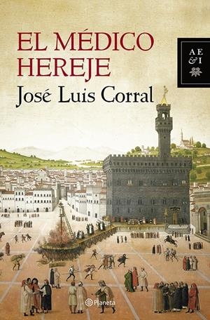 EL MÉDICO HEREJE | 9788408119906 | CORRAL, JOSÉ LUIA | Llibreria La Font de Mimir - Llibreria online Barcelona - Comprar llibres català i castellà