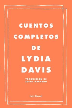 CUENTOS COMPLETOS | 9788432209222 | LYDIA DAVIS | Llibreria La Font de Mimir - Llibreria online Barcelona - Comprar llibres català i castellà