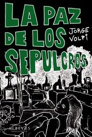 LA PAZ DE LOS SEPULCROS | 9788415098843 | VOLPI ESCALANTE, JORGE | Llibreria La Font de Mimir - Llibreria online Barcelona - Comprar llibres català i castellà