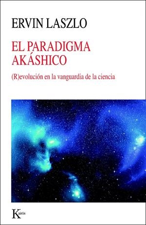 EL PARADIGMA AKÁSHICO | 9788499883069 | LASZLO, ERVIN | Llibreria La Font de Mimir - Llibreria online Barcelona - Comprar llibres català i castellà