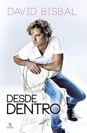 DESDE DENTRO | 9788467038156 | BISBAL,DAVID | Llibreria La Font de Mimir - Llibreria online Barcelona - Comprar llibres català i castellà