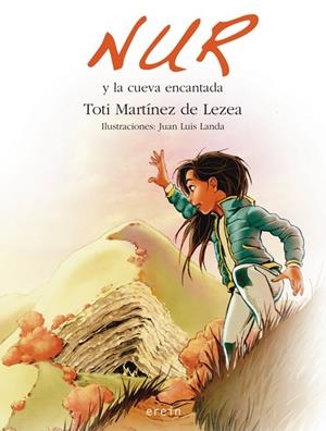 NUR 10 NUR Y LA CUEVA ENCANTADA | 9788497468527 | MARTINEZ DE LEZEA, TOTI | Llibreria La Font de Mimir - Llibreria online Barcelona - Comprar llibres català i castellà